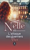 Nelle et l'attaque des guerriers - Tome I (eBook, ePUB)