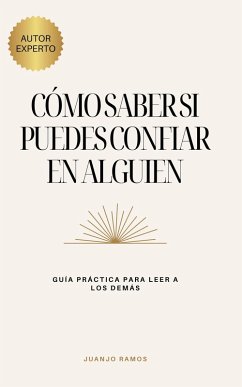 Cómo saber si puedes confiar en alguien (eBook, ePUB) - Ramos, Juanjo