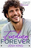 Finding Forever: A Sweet MM Small Town Romance (Sunrise Bay, #1) (eBook, ePUB) Finding Forever: A Sweet MM Small Town Romance (Sunrise Bay, #1) (eBook, ePUB)