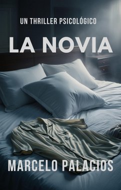 Cover La Novia: un Thriller Psicológico (eBook, ePUB)