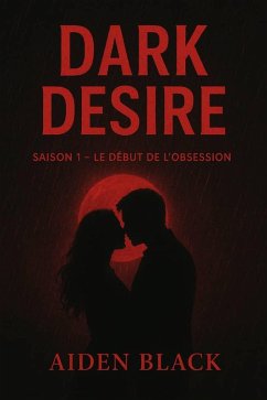 DARK DÉSIR (Saison 1, #1) (eBook, ePUB) - Black, Aiden