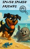 Splish Splash Friends (eBook, ePUB) Splish Splash Friends (eBook, ePUB)