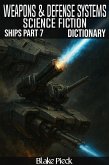 Weapons and Defense Systems Dictionary - Spaceships Part 7 - Science Fiction (Grow Your Vocabulary) (eBook, ePUB) Weapons and Defense Systems Dictionary - Spaceships Part 7 - Science Fiction (Grow Your Vocabulary) (eBook, ePUB)