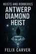 Heists and Robberies Antwerp Diamond... - Bild 1