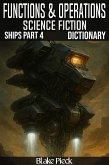 Functions and Operations Dictionary - Spaceships Part 4 - Science Fiction (Grow Your Vocabulary) (eBook, ePUB) Functions and Operations Dictionary - Spaceships Part 4 - Science Fiction (Grow Your Vocabulary) (eBook, ePUB)