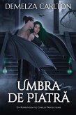 Umbra de Piatra: Un Romantism de Gargui Protectoare (Seria Inima de O¿el, #4) (eBook, ePUB) Umbra de Piatra: Un Romantism de Gargui Protectoare (Seria Inima de O¿el, #4) (eBook, ePUB)