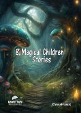 8 Magical Children Stories (eBook, ePUB)
