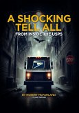 A Shocking Tell- All Inside The Usps (eBook, ePUB) A Shocking Tell- All Inside The Usps (eBook, ePUB)