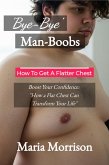 Bye-Bye Man-Boobs (Maria Morrison's - Unique Topics) (eBook, ePUB) Bye-Bye Man-Boobs (Maria Morrison's - Unique Topics) (eBook, ePUB)