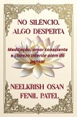 No silêncio, algo desperta (eBook, ePUB) No silêncio, algo desperta (eBook, ePUB)