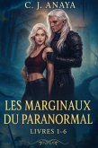 Les Marginaux du Paranormal: Livres 1-6 (eBook, ePUB) Les Marginaux du Paranormal: Livres 1-6 (eBook, ePUB)