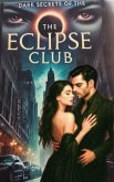 Dark Secrets of the Eclipse Club (Into the dark, #1) (eBook, ePUB)