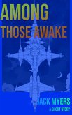 Among Those Awake (eBook, ePUB) Among Those Awake (eBook, ePUB)