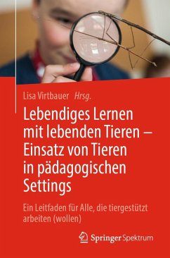 Cover Lebendiges Lernen mit lebenden Tieren - Einsatz von Tieren in pädagogischen Settings (eBook, PDF)