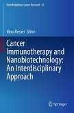 Cancer Immunotherapy and Nanobiotechnology: An Interdisciplinary Approach (eBook, PDF)