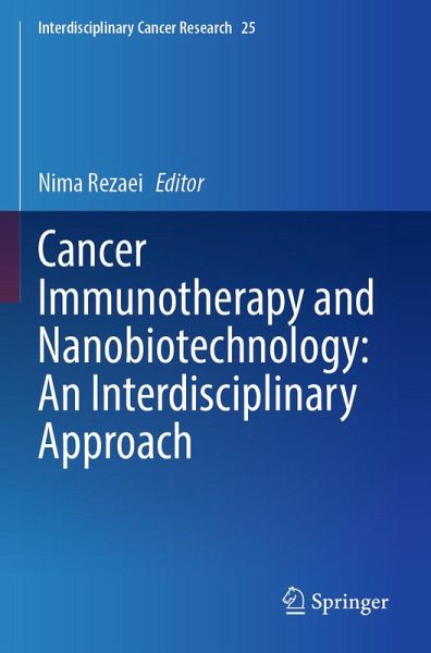 Cancer Immunotherapy and Nanobiotechnology: An Interdisciplinary Approach (eBook, PDF)