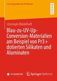 Blau-zu-UV-Up-Conversion-Materialien am Beispiel von Pr3+ dotierten Silikaten und Aluminaten (eBook, PDF)