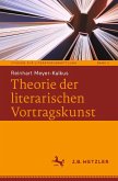 Theorie der literarischen Vortragskunst (eBook, PDF) Theorie der literarischen Vortragskunst (eBook, PDF)