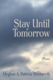 Stay Until Tomorrow (eBook, ePUB) Stay Until Tomorrow (eBook, ePUB)