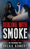 Dealing With Smoke Vol 4 (eBook, ePUB)