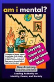 AM I MENTAL? - Staying Sane in a World Gone Mad (eBook, ePUB)