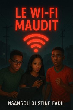 Le WI-FI Maudit (eBook, ePUB) - Nsangou, Oustine