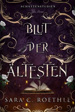 Blut der Ältesten (eBook, ePUB) - Roethle, Sara C.