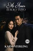 Mi Amor Es Solo Tuyo (eBook, ePUB) Mi Amor Es Solo Tuyo (eBook, ePUB)