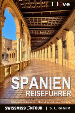 Cover Spanien Reiseführer von SWISSMISSONTOUR (eBook, ePUB)