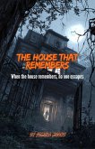 The House That Remembers (Horror Novels) (eBook, ePUB)