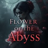 Flower Of The Abyss (eBook, ePUB)