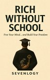 Rich Without School (eBook, ePUB)