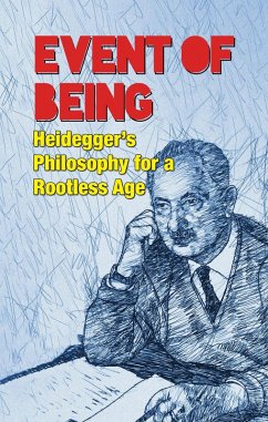 Cover Event of Being: Heidegger's Philosophy for a Rootless Age (eBook, ePUB)