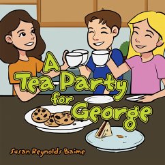 A Tea Party for George (eBook, ePUB) - Baime, Susan Reynolds