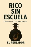 Rico sin Escuela (eBook, ePUB) Rico sin Escuela (eBook, ePUB)
