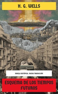 Esquema de los tiempos futuros (eBook, ePUB) - Wells, H. G.