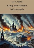 Krieg und Frieden - Gekürzt (eBook, ePUB)