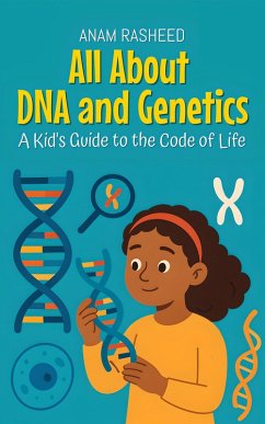 All About DNA and Genetics: A Kid's Guide to the Code of Life (Knowledge Books For Kids, #6) (eBook, ePUB) Cover All About DNA and Genetics: A Kid's Guide to the Code of Life (Knowledge Books For Kids, #6) (eBook, ePUB)