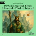 Der Gott des großen Berges (Chinesische Märchen, Folge 54) (MP3-Download)