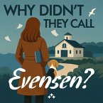 Why Didn't They Call Evensen? (MP3-Download)