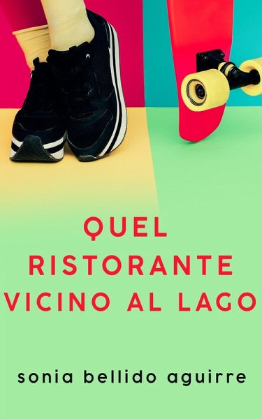 Quel ristorante vicino al lago (eBook, ePUB)
