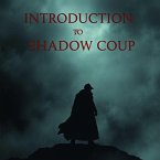 Introduction To Shadow Coup (eBook, ePUB)