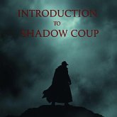 Introduction To Shadow Coup (eBook, ePUB)