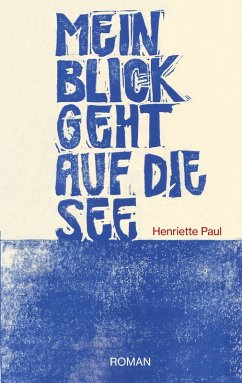 Mein Blick geht auf die See (eBook, ePUB)