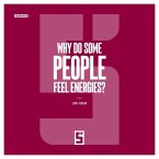 Why Do Some People Feel Energies ? (eBook, ePUB)