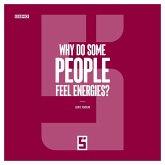Why Do Some People Feel Energies ? (eBook, ePUB) Why Do Some People Feel Energies ? (eBook, ePUB)