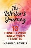 A Writer's Journey: 10 Things I Wish I Knew When I Started (eBook, ePUB)