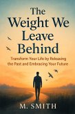 The Weight We Leave Behind (eBook, ePUB)