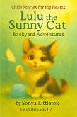 Lulu the Sunny Cat (Little Stories for Big Hearts, #2) (eBook, ePUB)