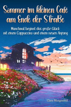 Cover Sommer im kleinen Café am Ende der Straße (eBook, ePUB)